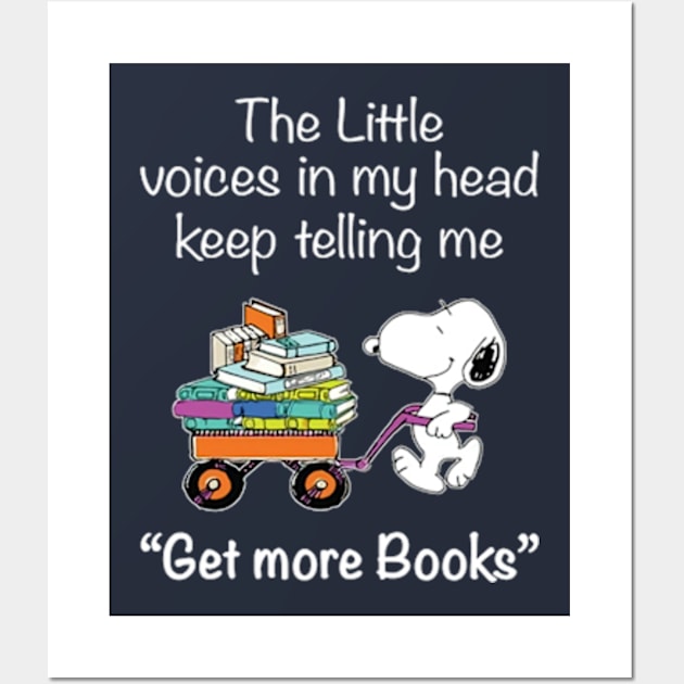 The Little Voice In My Head Keep Telling Me "Get More Books" Wall Art by Distefano